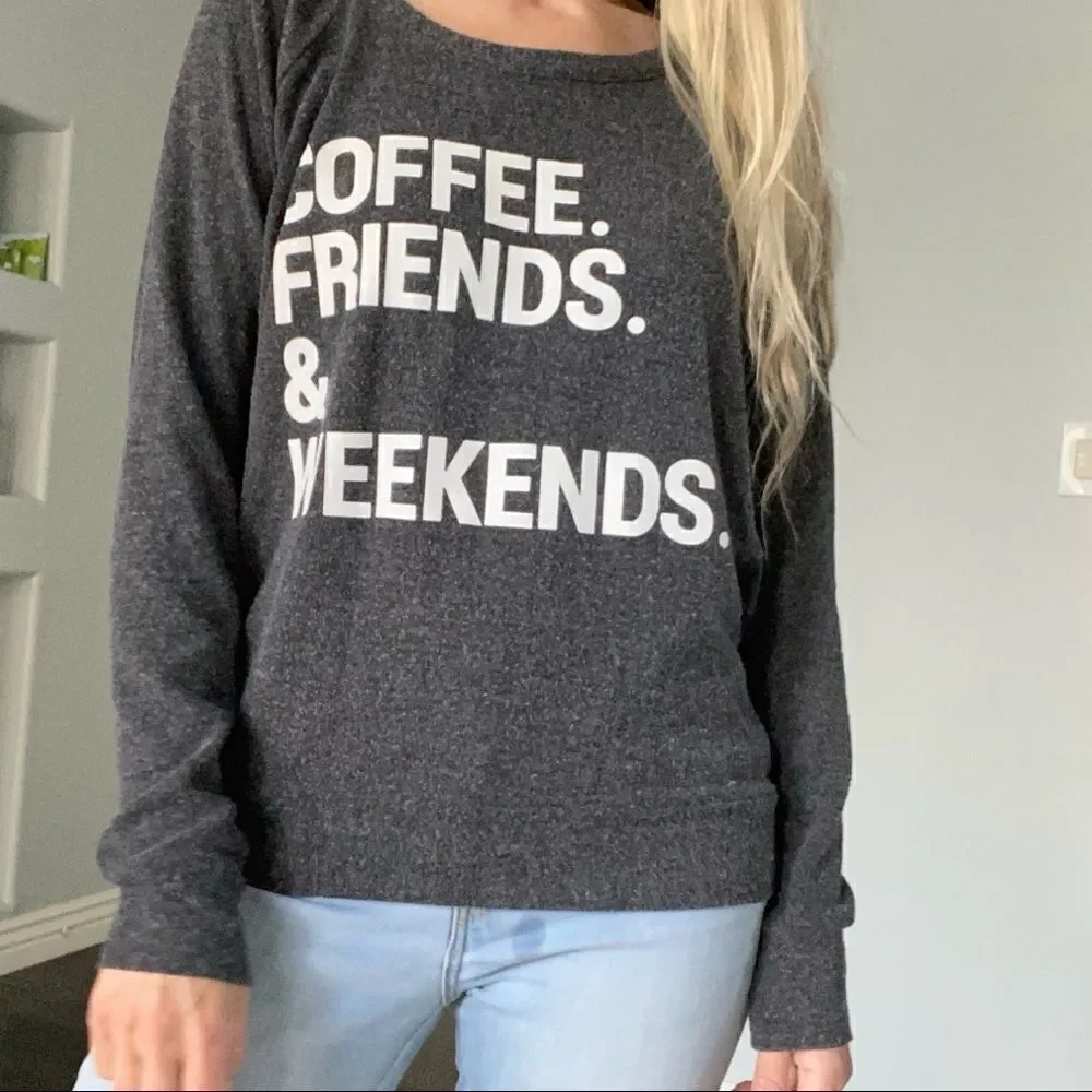 Chaser Coffee, Friends & Weekends Sweatshirt S